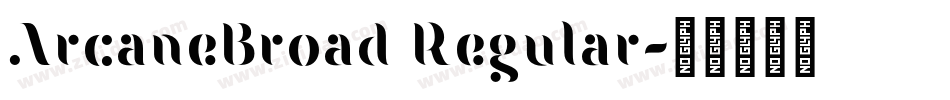 ArcaneBroad Regular字体转换